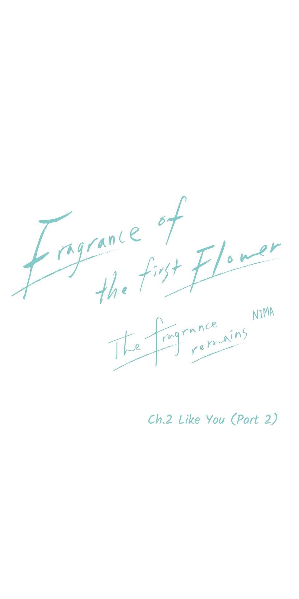 Fragrance of the First Flower : the Fragrance Remains Ch. 2 Like You (Part 2) 第7页